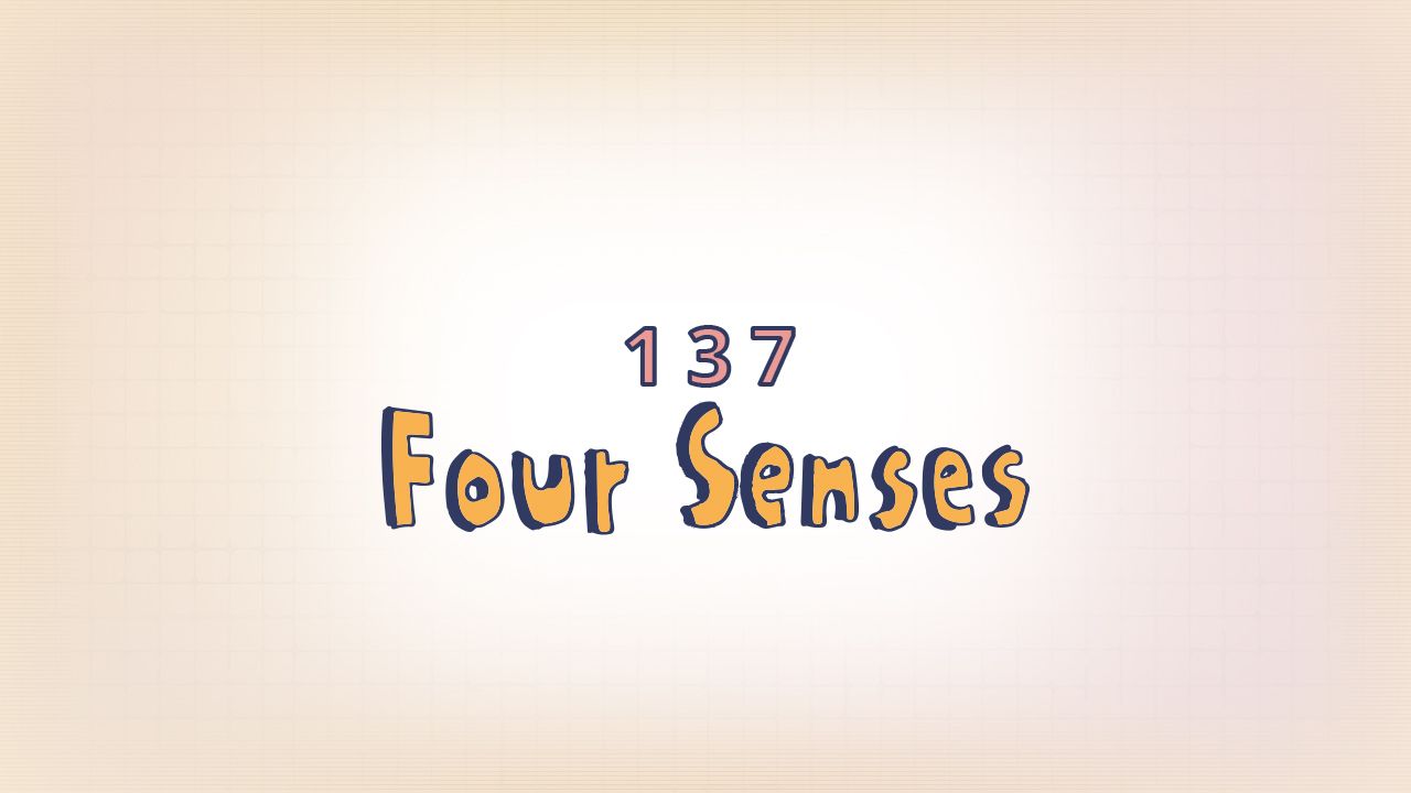 137: Four Senses